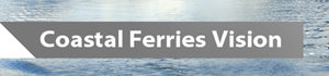 BC Ferries is revisioning for the next 20 to 40 years Coastal Ferries Vision, questionnaire