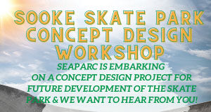 Sooke Skate Park concept design workshop May 6 seaparc, skate park, public input